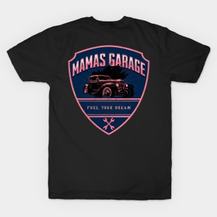 Mamas Garage Fuel Your Dream Wrench Classic Car Racing Mom Mechanic T-Shirt